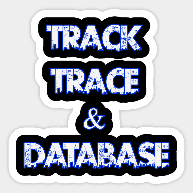 Track Trace & Database by Basement Mastermind Sticker by BasementMaster